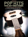 Pop Hits With Just Three Chords Ukulele