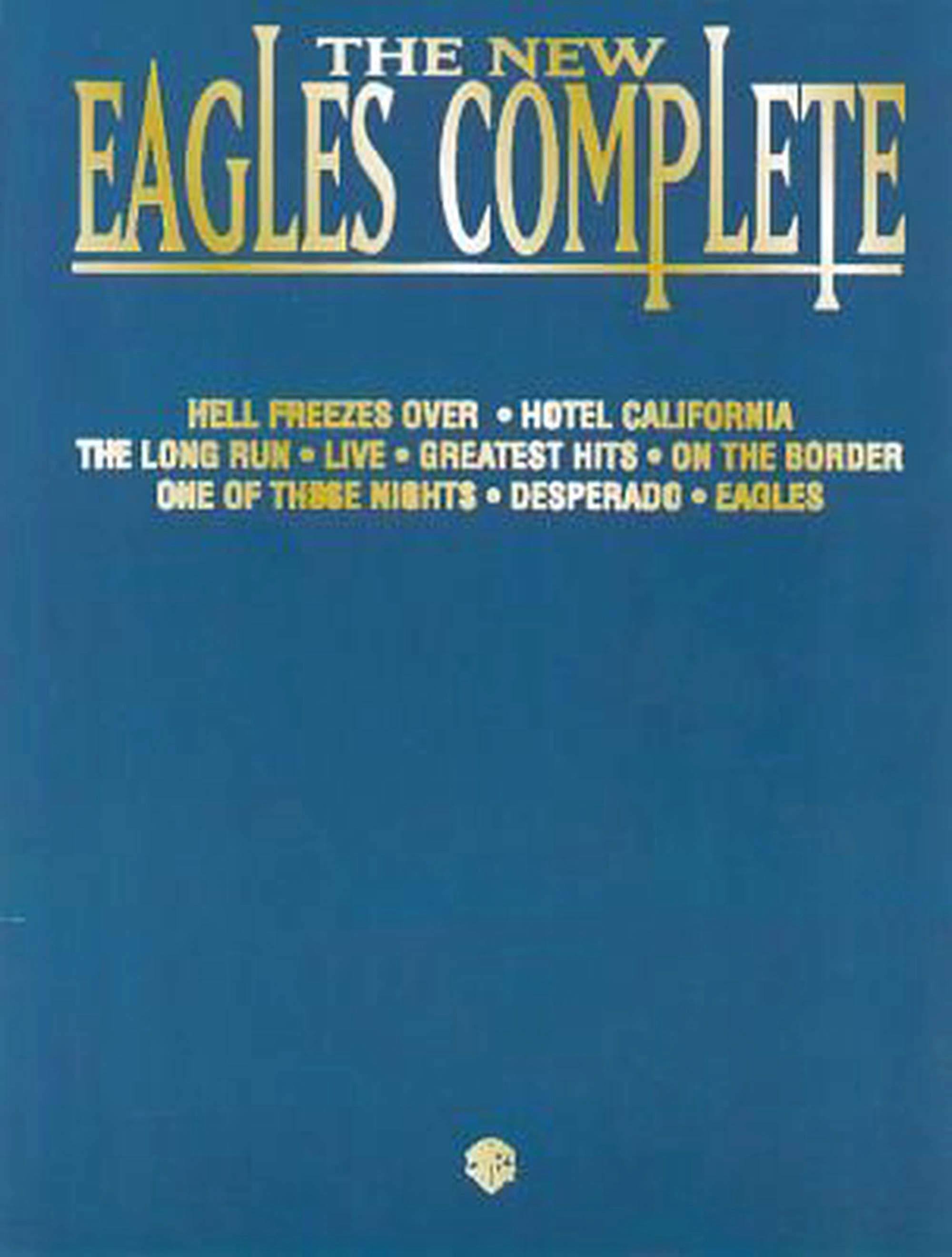 The New Eagles Complete Piano/Vocal/Guitar