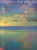 Beautiful Pop Ballads For Easy Piano
