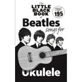 Little Black Book Of Beatles Songs For Ukulele